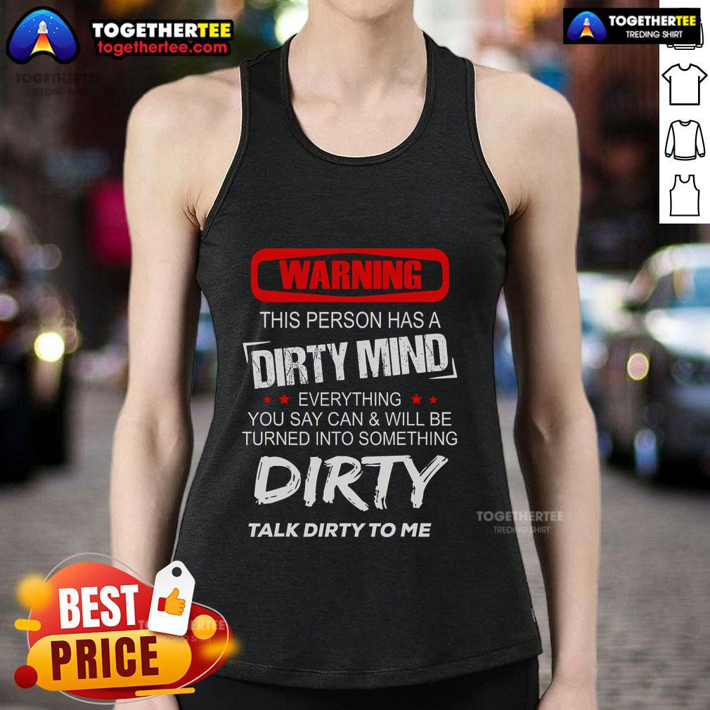 Funny tank top warning: 'This Person Has A Dirty Mind' with playful text design, perfect for humor lovers.