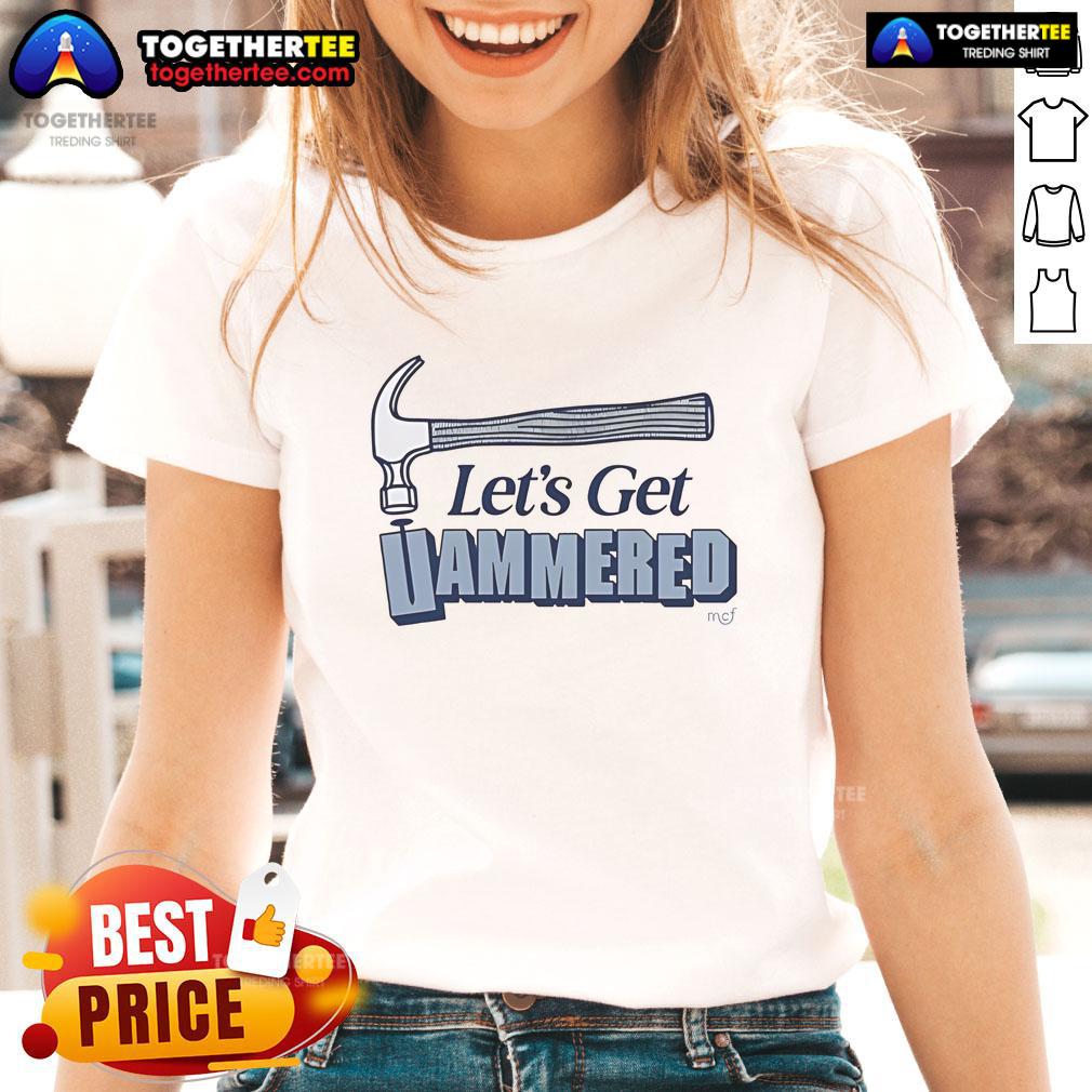 Good Let's Get Hammered Ladies Tee featuring a fun graphic design for casual outings or parties.
