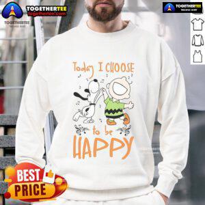 Cozy Nice Snoopy sweatshirt with 'Today I Choose To Be Happy' text, perfect for casual wear and uplifting vibes.