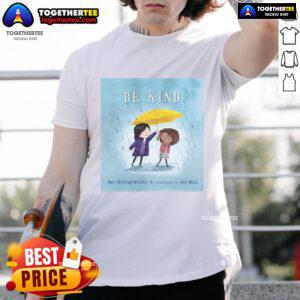 Official Be Kind Zietlow Miller Pat Hill T-Shirt featuring a positive message, perfect for casual wear and spreading kindness.