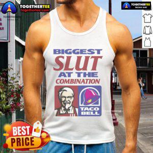 Official Biggest Slut at the Combination KFC Taco Bell tank top featuring a bold design for fast food fans.