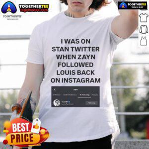 Alt Text: Official I Was On Stan Twitter When Zayn Followed Louis Back T-Shirt Louist91, perfect for fans of Zayn and Louis.