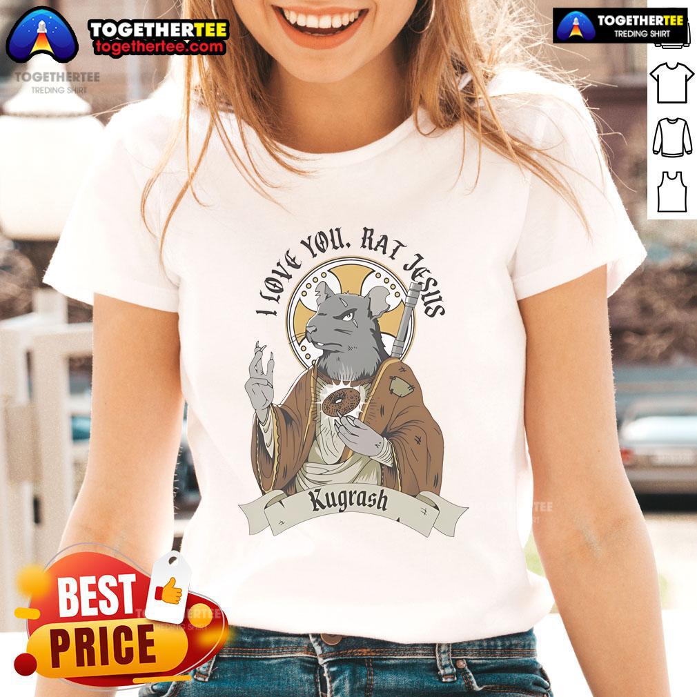 Official Kugrash I Love You Rat Jesus Ladies Tee featuring playful graphic design for fans of unique apparel.