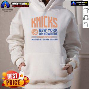 Official New York Or Nowhere Knicks Playoffs 2025 Hoodie showcasing team colors and logo, perfect for fans.