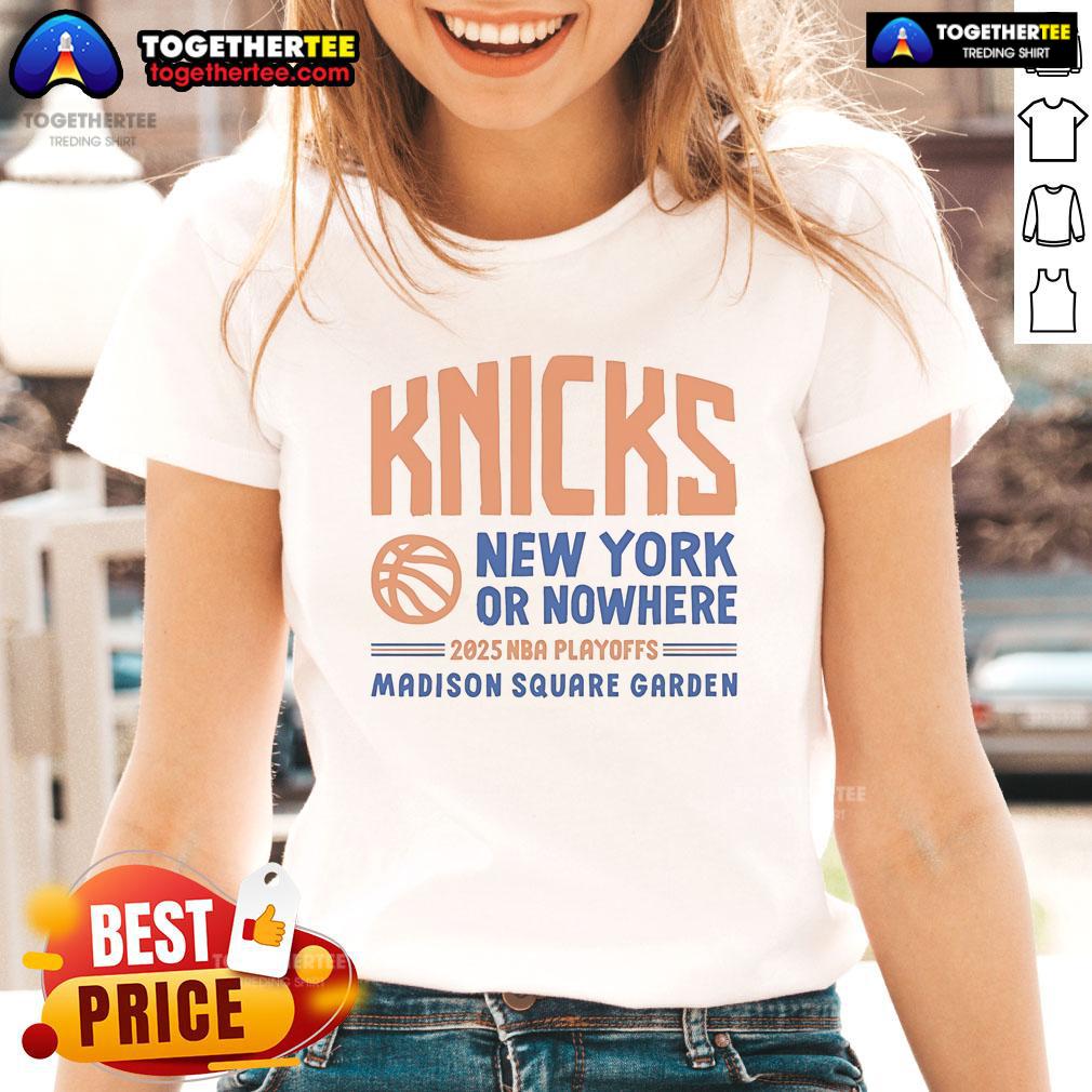 Alt Text: Official New York or Nowhere Knicks Playoffs 2025 ladies tee featuring vibrant team graphics and comfortable fit.