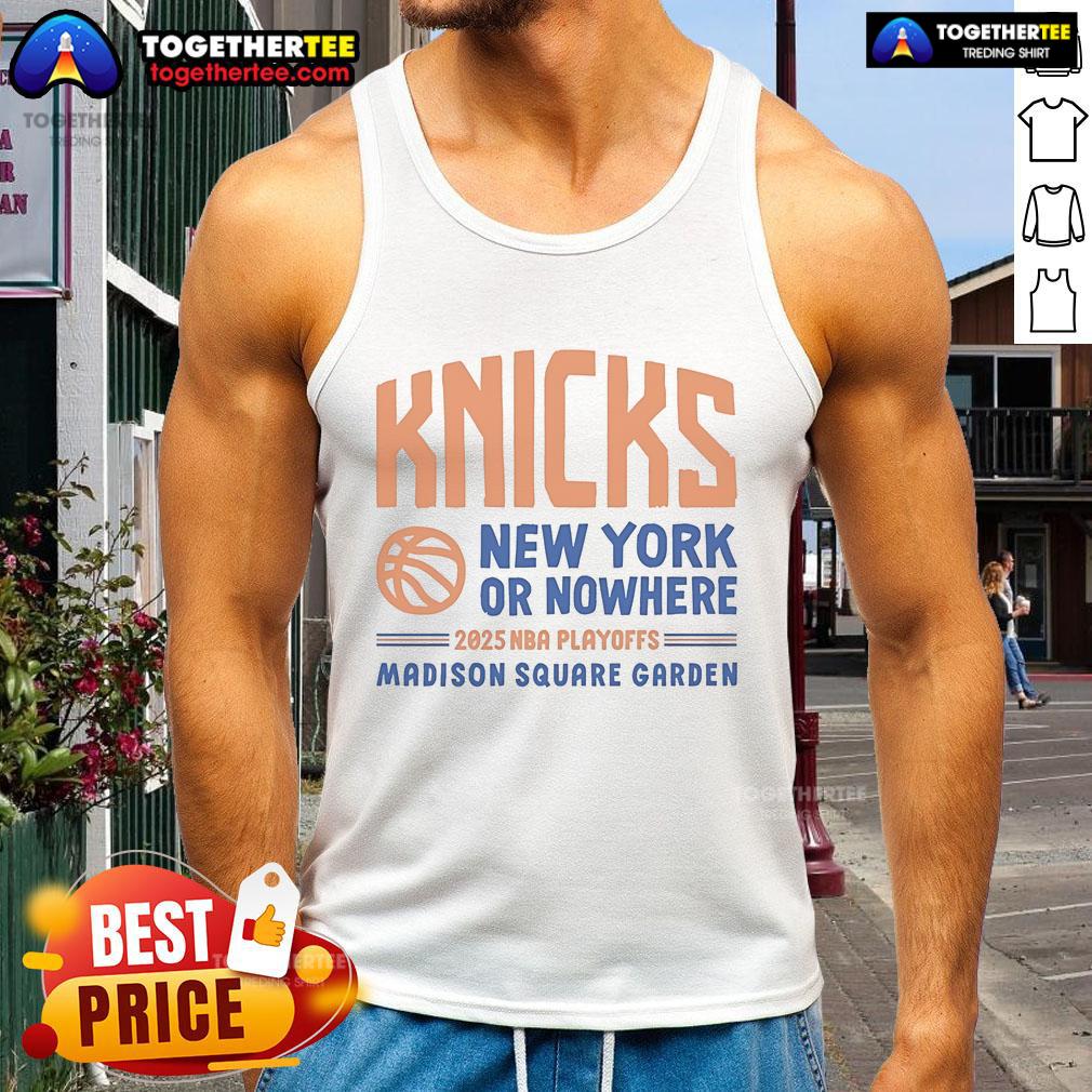 Official New York or Nowhere Knicks Playoffs 2025 tank top featuring bold team graphics and vibrant colors.