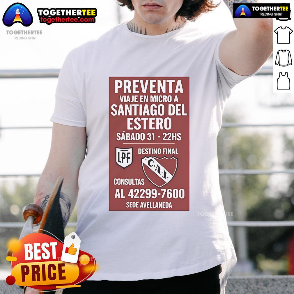 Alt Text: Official Preventa Viaje En Micro A Santiago Del Estero T-Shirt for Saturday 31, 22:00 hours event.