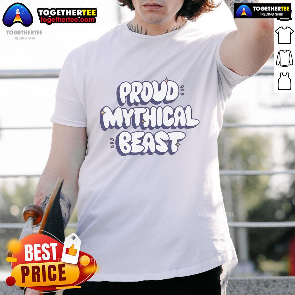 Official Proud Mythical Beast T-Shirt featuring vibrant design and unique graphics for fans of mythical creatures.