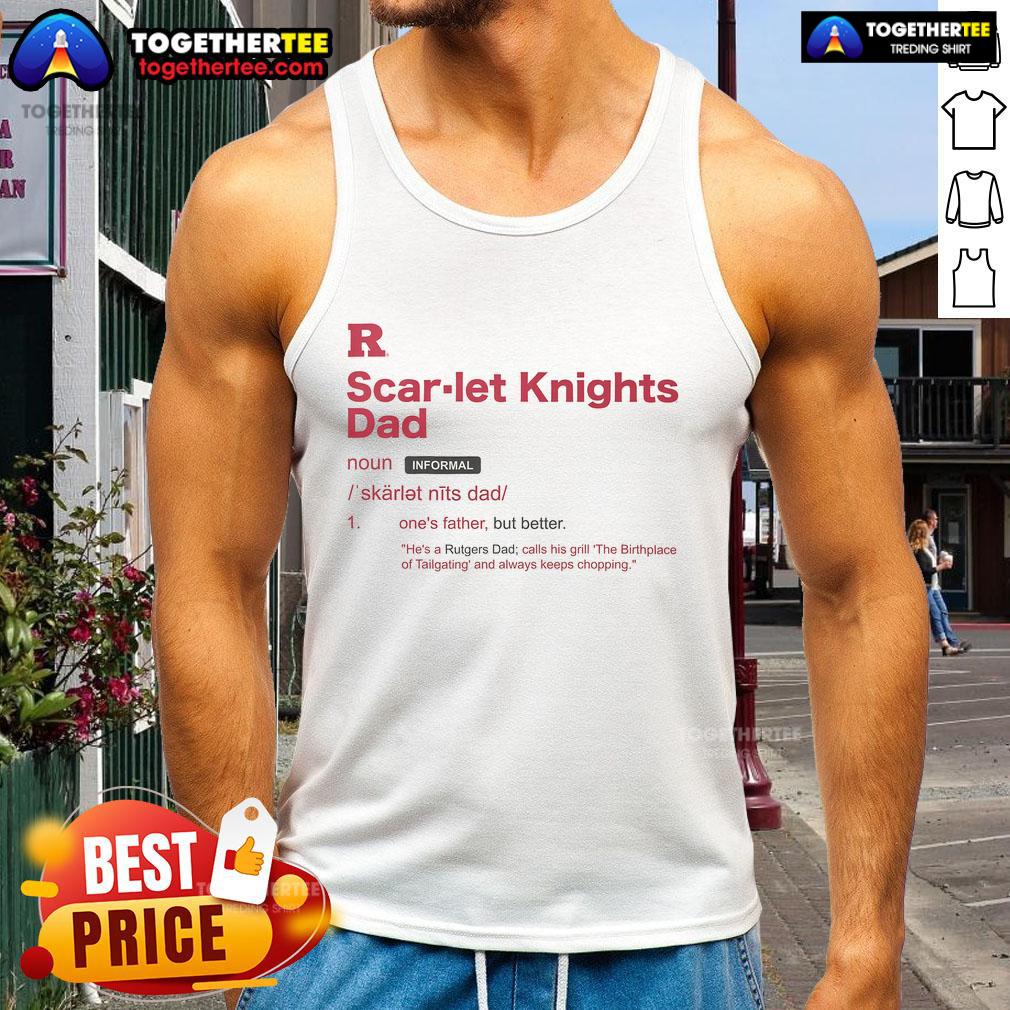 Official Rutgers Scarlet Knights Dad Definition Tank Top showcasing team spirit and pride in stylish athletic wear.