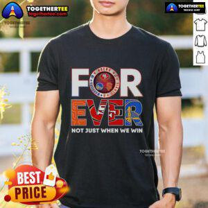 Alt Text: Official San Francisco Forever Not Just When We Win T-Shirt featuring bold graphics and vibrant colors.