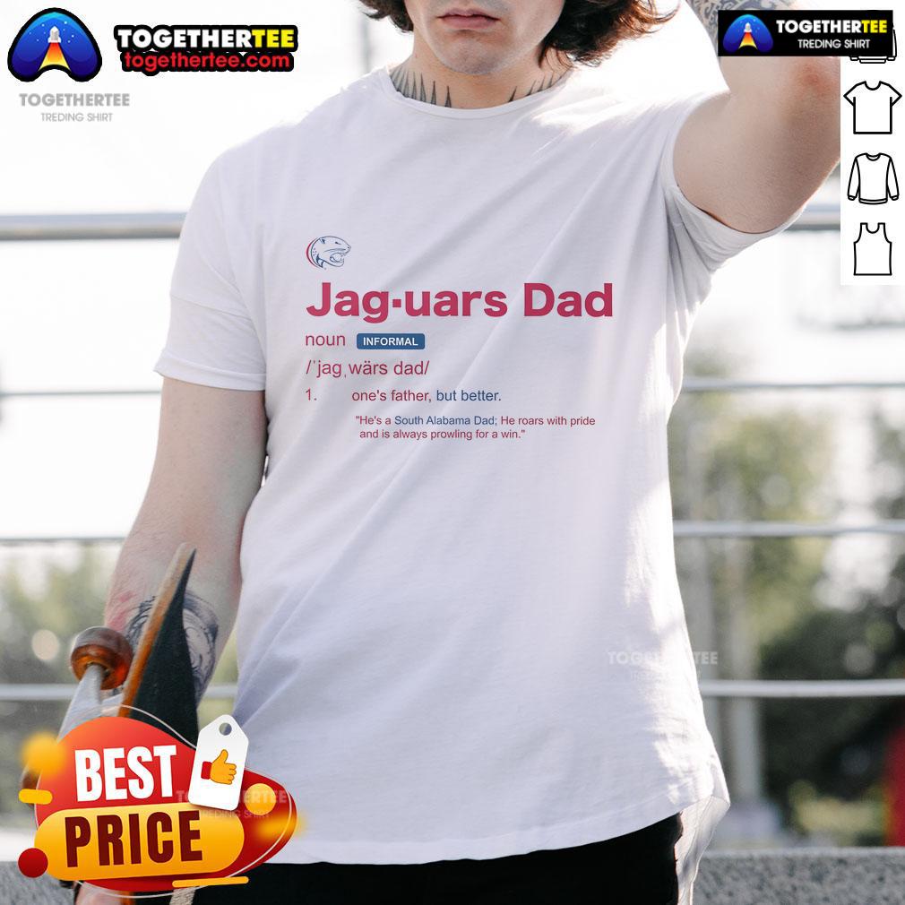 Official South Alabama Jaguars Dad Definition T-Shirt featuring a unique design celebrating dad life and team spirit.