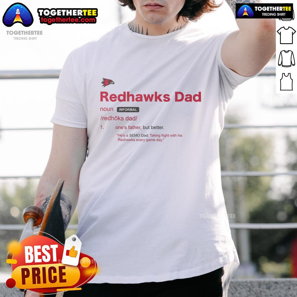 Official Southeast Missouri State Redhawks Dad Definition T-Shirt showcasing a stylish design for proud Redhawks fathers.