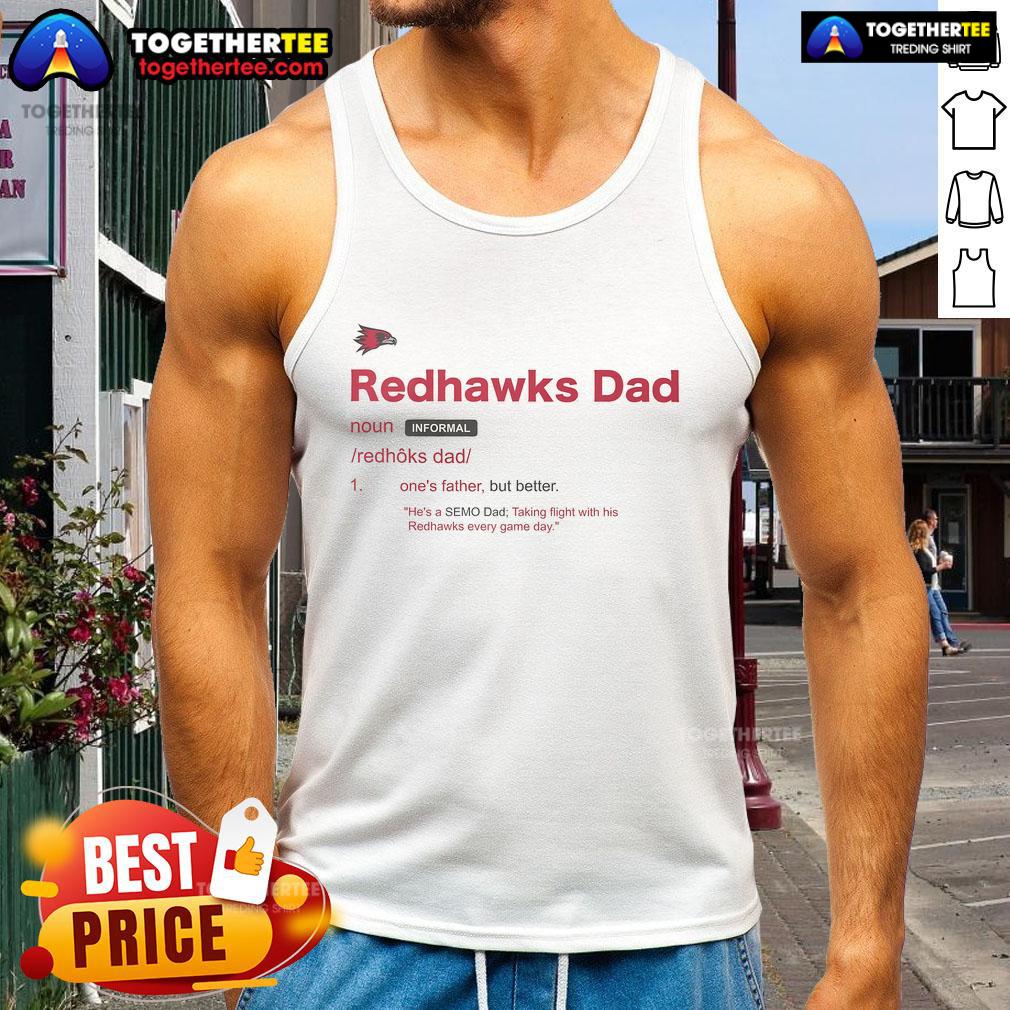 Official Southeast Missouri State Redhawks Dad Definition Tank Top, perfect for proud Redhawks fans and summer wear.