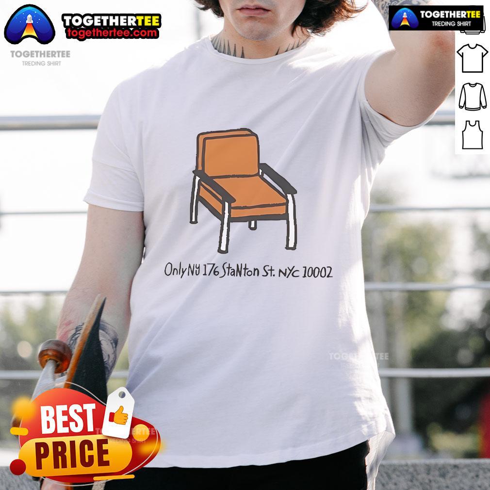 Official Stanton Chair Only Nu 176 Stanton St NYC 10002 Summer 2025 T-Shirt featuring bold graphic design.