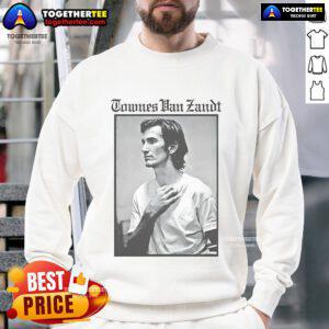 Official Townes Van Zandt The Late Great sweatshirt featuring iconic artwork and text for fans of the legendary musician.
