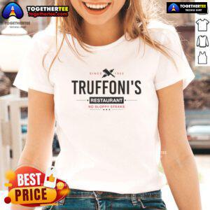 Official Truffonis Restaurant Ladies Tee - No Sloppy Steaks Since 1952, showcasing a stylish design for steak lovers.