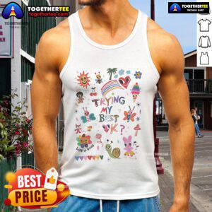 Official Trying My Best Life Is Good Love Today tank top displayed on a hanger, showcasing a stylish and positive message.