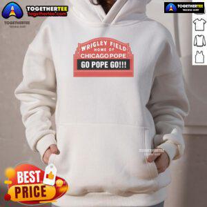 Official Wrigley Field hoodie featuring 'Go Pope Go' design, perfect for Chicago Cubs fans and Pope Francis supporters.