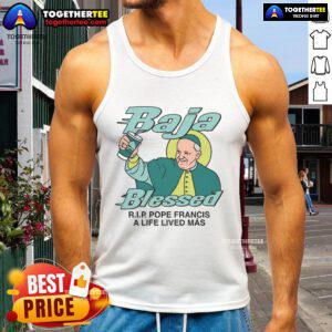 Premium Baja Blessed Rip Pope Francis A Life Lived Ms Tank Top featuring vibrant colors and stylish design for casual wear.