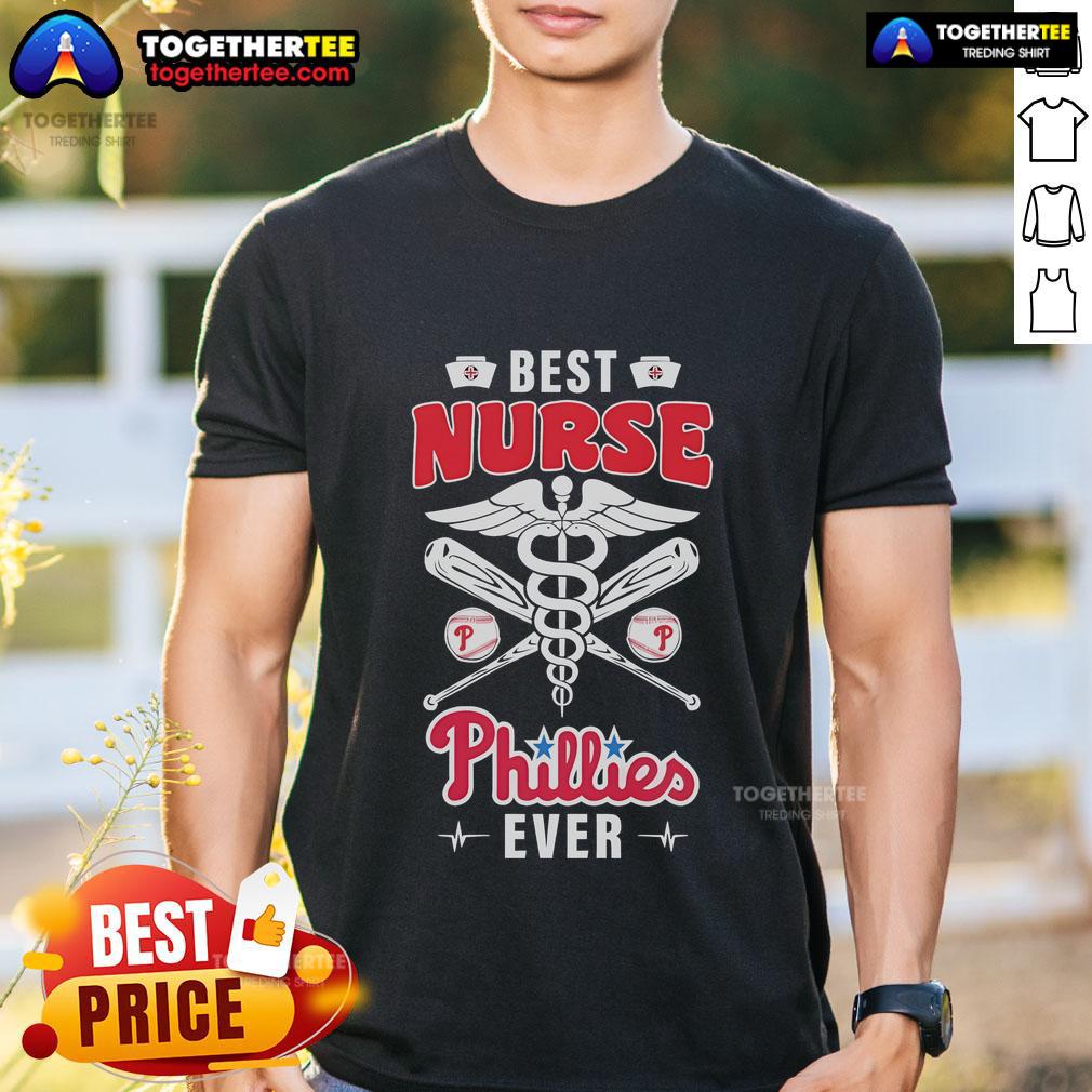 Premium Best Nurse Philadelphia Phillies Ever T-Shirt featuring vibrant team colors and a stylish design for fans.