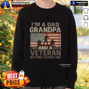 Premium sweatshirt for dads, grandpas, and veterans with the phrase 'Nothing Scares Me' showcasing pride and humor.