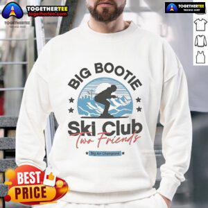 Two friends wearing the Premium Big Bootie Ski Club Big Air Champions Sweatshirt, enjoying winter fun in the snow.