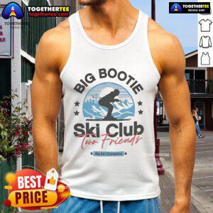 Premium Two Friends Big Bootie Ski Club Big Air Champions Tank Top featuring vibrant graphics and a stylish design.