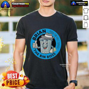 Top Brian The Bin Boss Trash Can Valet Service T-Shirt featuring a bold design perfect for waste management professionals.