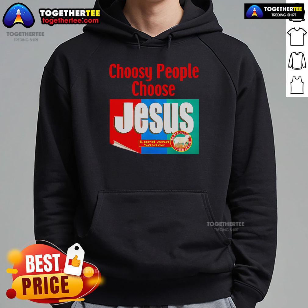 Top Choosy People Choose Jesus retro hoodie featuring vibrant graphics and a comfortable fit for stylish believers.