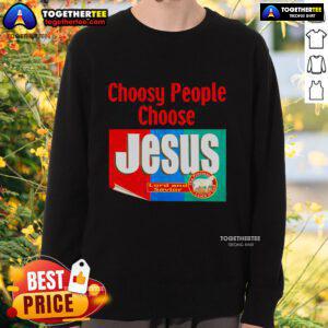 Top Choosy People Choose Jesus retro sweatshirt, featuring bold text and a vintage design perfect for casual wear.