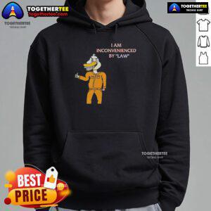 Man wearing 'I Am Inconvenienced By Law' duck hoodie, showcasing a stylish and humorous streetwear design.