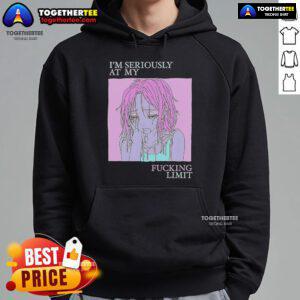 Casual hoodie featuring 'I'm Seriously At My Limit' text design, perfect for expressing frustration and style.
