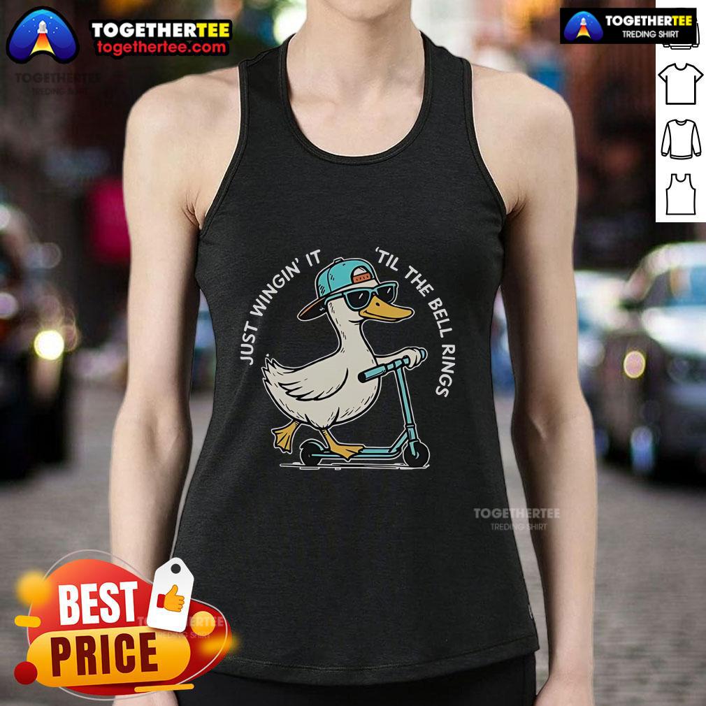 Fun tank top design featuring a goose with the phrase 'Just Wingin It Till The Bell Rings' for the last day of school.