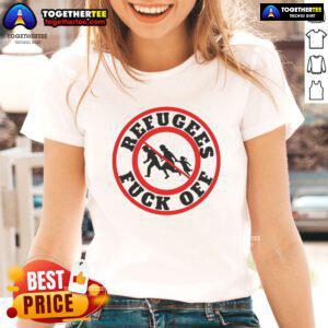 Hot No More Refugees Fck Off Ladies Tee - Bold graphic tee expressing a strong anti-refugee sentiment for women.