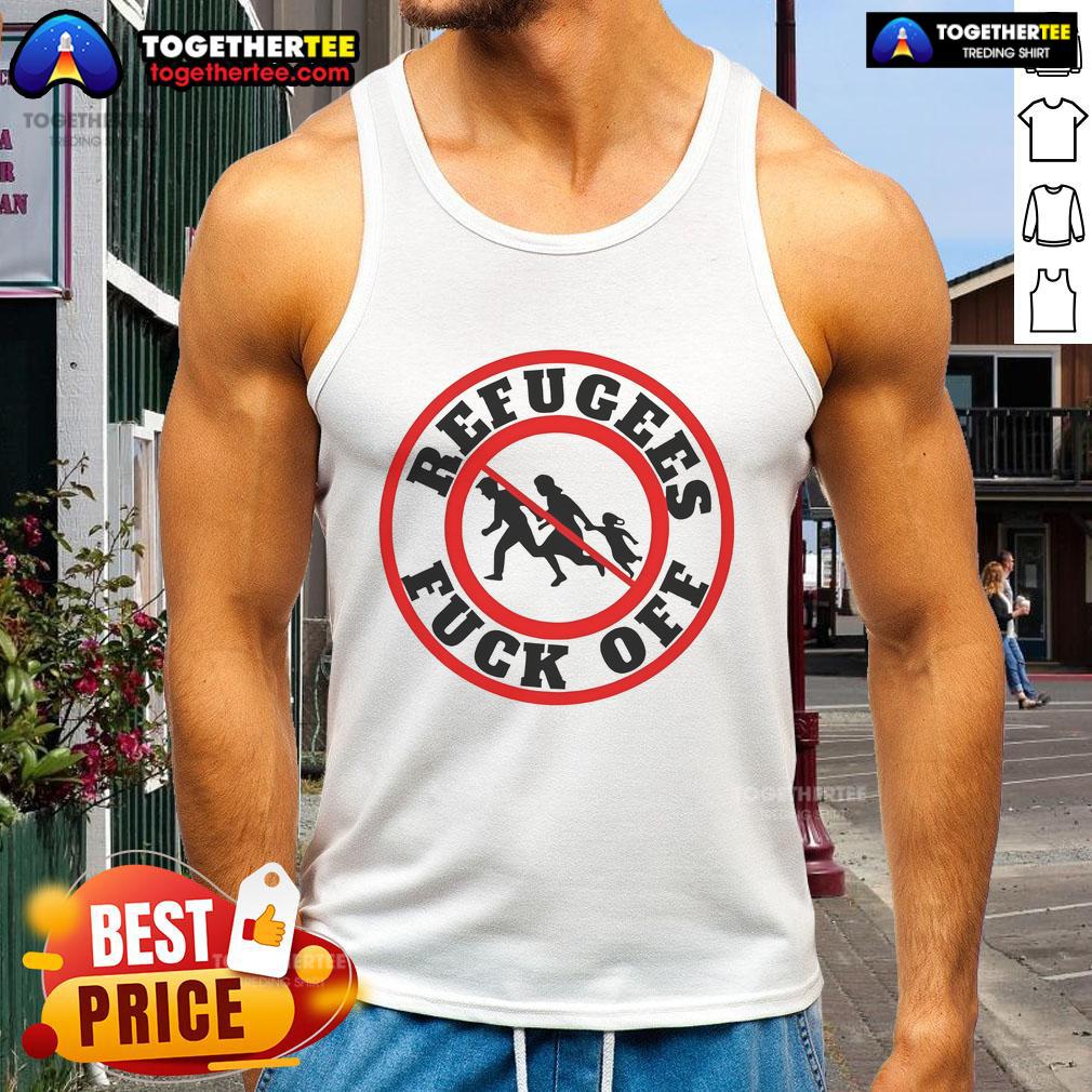 Bold 'Hot No More Refugees Fck Off' tank top design, perfect for making a statement in casual summer fashion.