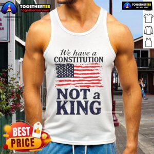 Alt Text: Hot We Have A Constitution No Kings America Flag Tank Top featuring a bold patriotic design and vibrant colors.