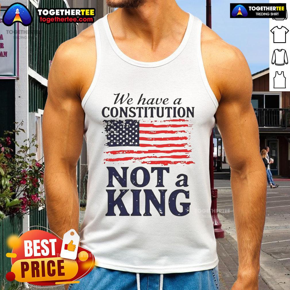 Alt Text: Hot We Have A Constitution No Kings America Flag Tank Top featuring a bold patriotic design and vibrant colors.