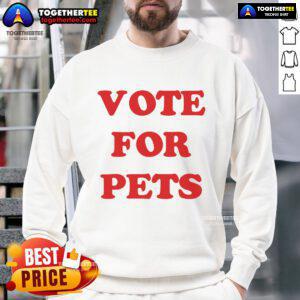 Nice The Kiffness Vote for Pets Sweatshirt featuring a playful design promoting pet adoption and animal welfare.