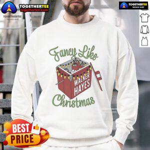Walker Hayes Fancy Like Christmas sweatshirt featuring festive design, perfect for holiday celebrations and cozy outfits.