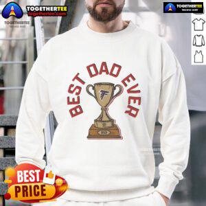 Alt Text: Official Atlanta Falcons Best Dad Ever Trophy Sweatshirt featuring team colors and logo, perfect for proud dads.