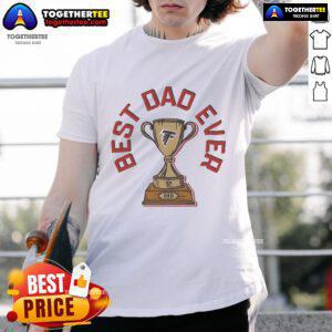 Official Atlanta Falcons Best Dad Ever Trophy T-Shirt featuring team colors and logo, perfect gift for Falcons fans.