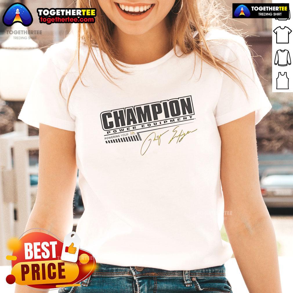Alt Text: Official Champion Power Equipment Signature Ladies Tee showcasing a stylish design, perfect for casual wear and enthusiasts.