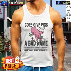 Official Cops Give Pigs a Bad Name tank top featuring a humorous graphic design, perfect for animal lovers and casual wear.