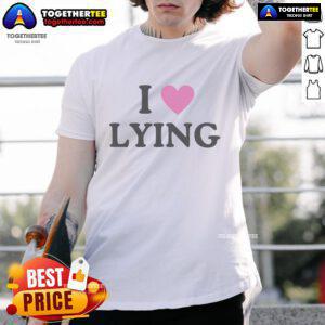 Official I Love Lying T-Shirt featuring bold text design, perfect for humor lovers and casual wear enthusiasts.