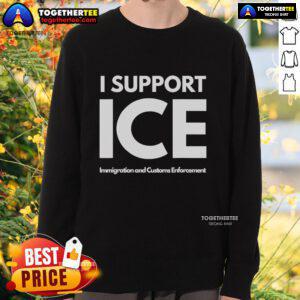 Official I Support Ice Immigration and Customs Enforcement Sweatshirt in navy blue, showcasing strong support for ICE.