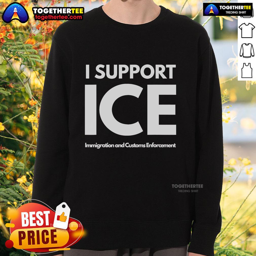 Official I Support Ice Immigration and Customs Enforcement Sweatshirt in navy blue, showcasing strong support for ICE.