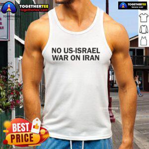 Official Iran No US Israel War on Iran tank top featuring bold text design promoting peace and anti-war sentiment.