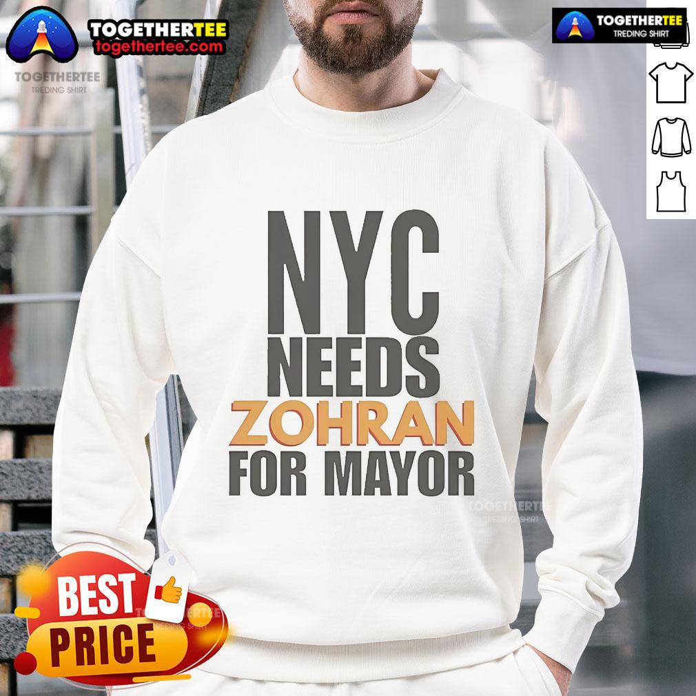 Alt Text: Official NYC Needs Zohran for Mayor Sweatshirt showcasing bold graphics supporting Zohran Mamdani's campaign.