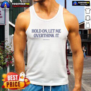 Piper Rockelle wearing 'Hold On Let Me Overthink It' tank top, showcasing trendy casual style for fans.