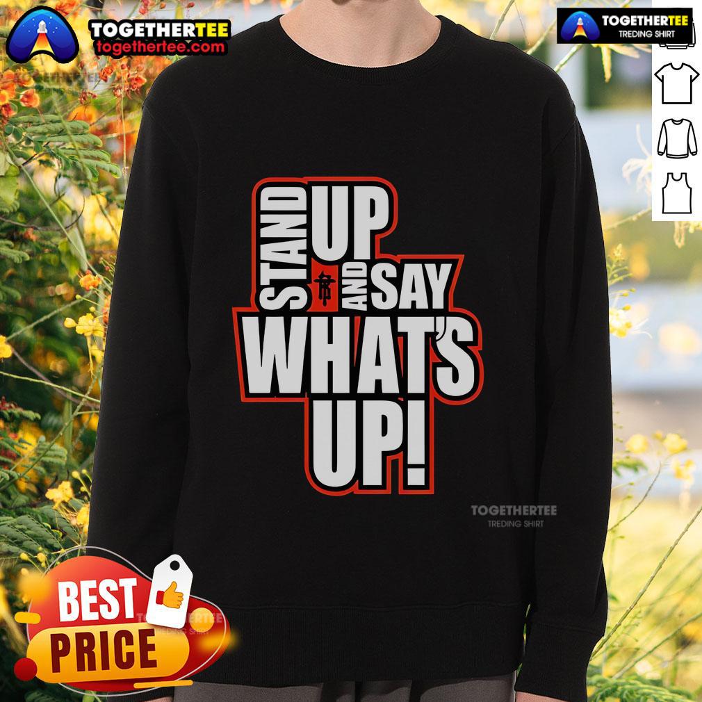 R-Truth Stand Up and Say What's Up sweatshirt featuring bold graphics and a comfortable fit for fans and casual wear.